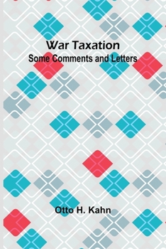 Paperback War Taxation: Some Comments and Letters Book