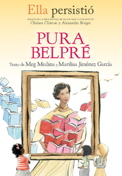 Paperback Ella Persistió Pura Belpré / She Persisted: Pura Belpré [Spanish] Book