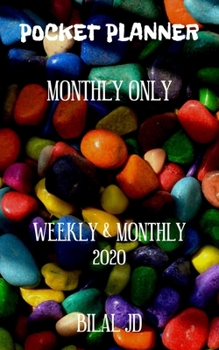 Paperback Pocket Planner Monthly Only: WEEKLY MONTHLY PLANNER 2020: 2020 CALENDAR: JAN 1st - DEC 31 Book