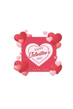 Happy Valentine's Day: Valentines Day Notebook is a Valentine's day gift Journal