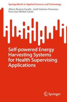 Paperback Self-Powered Energy Harvesting Systems for Health Supervising Applications Book