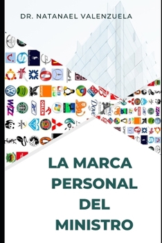 Paperback La Marca Personal del Ministro: El arte de ser uno entre miles [Spanish] Book