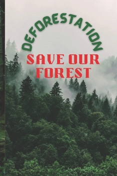 Paperback Deforestation: Save our forest [Large Print] Book