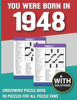 Paperback You Were Born In 1948: Crossword Puzzle Book: Crossword Puzzle Book For Adults & Seniors With Solution [Large Print] Book