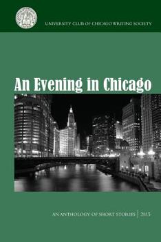 Paperback An Evening in Chicago: An Anthology of Short Stories Book