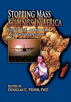 Paperback Stopping Mass Killings in Africa: Genocide, Airpower, and Intervention Book