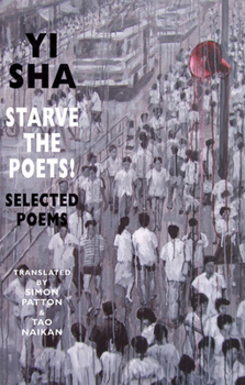 Paperback Starve the Poets!: Selected Poems Book