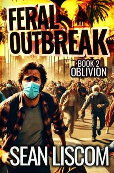 Paperback Feral Outbreak: Book 2: Oblivion (The Feral Series) Book