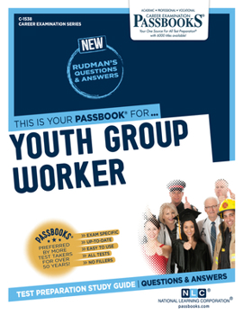 Paperback Youth Group Worker (C-1538): Passbooks Study Guide Volume 1538 Book