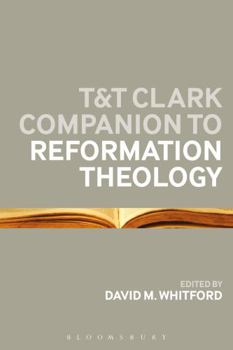 Paperback T&T Clark Companion to Reformation Theology Book