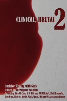 Paperback Clinical, Brutal 2: Incisive Writing with Guts Book