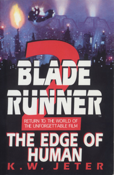 Blade Runner 2: The Edge of Human - Book #1 of the Blade Runner