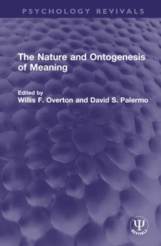 Hardcover The Nature and Ontogenesis of Meaning Book