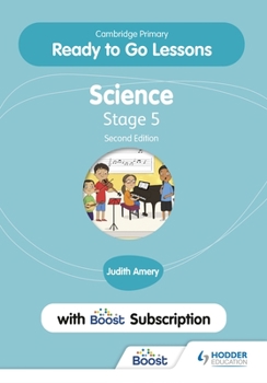 Paperback Cambridge Primary Ready to Go Lessons for Science 5 Second Edition with Boost Subscription: Hodder Education Group Book