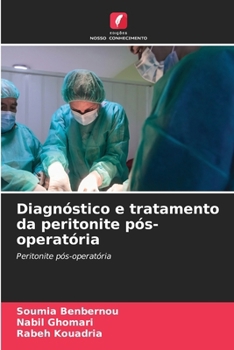 Diagnóstico e tratamento da peritonite pós-operatória: Peritonite pós-operatória (Portuguese Edition)