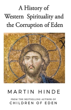 Paperback A History of Western Spirituality, and The Corruption of Eden Book
