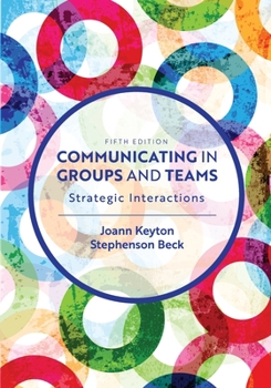 Paperback Communicating in Groups and Teams: Strategic Interactions Book