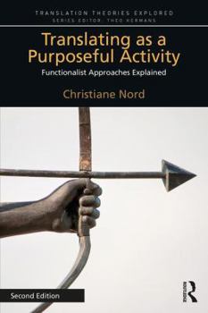 Paperback Translating as a Purposeful Activity: Functionalist Approaches Explained Book