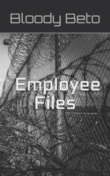 Paperback Bloody Beto: Employee Files Book