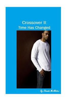 Paperback Crossover II: Time Has Changed (Crossover: A Tale of Twin Brothers Living in Separate Worlds) Book