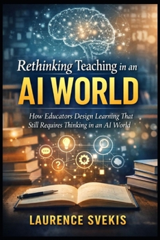 Designing Learning With AI: Exercises, Prompts, and Practical Ways to Reinforce Thinking, Judgment, and Understanding