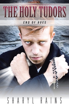 Paperback The Holy Tudors: End of Ages Book