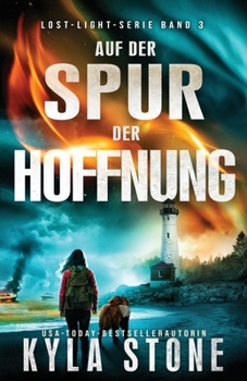 Auf Der Spur Der Hoffnung: Thriller (Lost Light Serie) (German Edition)