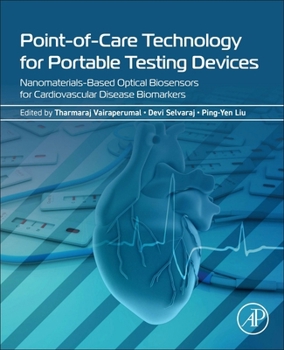 Point-of-Care Technology for Portable Testing Devices: Nanomaterials-Based Optical Biosensors for Cardiovascular Disease Biomarkers