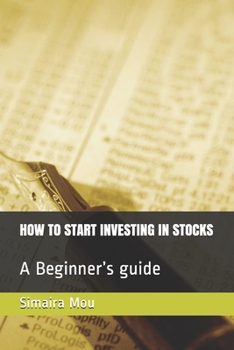 Paperback How to Start Investing in Stocks: A Beginner's guide Book