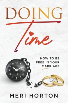 Paperback Doing Time: How to Be Free in Your Marriage Book