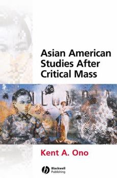 Hardcover Asian American Studies After Critical Mass Book
