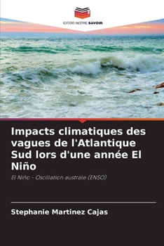 Paperback Impacts climatiques des vagues de l'Atlantique Sud lors d'une année El Niño [French] Book