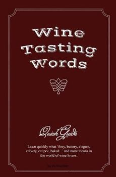 Paperback Wine Tasting Words: Quick Guide Book