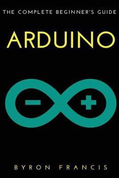 Paperback Arduino: The Complete Beginner's Guide Book