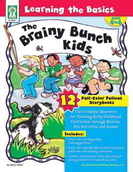 Paperback Learning the Basics-The Brainy Bunch Kids, Grades Pk - 1: The Complete Resource for Teaching Early Childhood Curriculum Through Stories, Fun Activitie Book