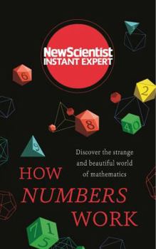 Paperback How Numbers Work: Discover the Strange and Beautiful World of Mathematics Book