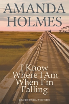 Paperback I Know Where I Am When I'm Falling Book