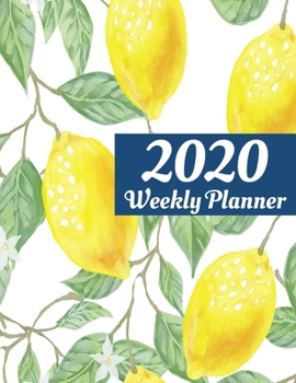 2020 Planner Weekly and Monthly: Jan 1 to Dec 31, 2020: Weekly & Monthly Citrus Planner