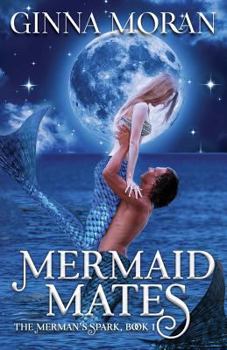 Mermaid Mates (The Merman's Spark)