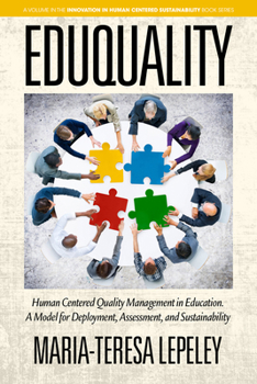 Hardcover Eduquality: Human Centered Quality Management in Education. a Model for Deployment, Assessment and Sustainability Book