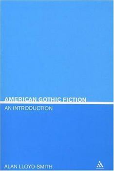 Hardcover American Gothic Fiction: An Introduction (Literary Genres) Book