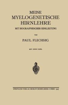 Paperback Meine Myelogenetische Hirnlehre: Mit Biographischer Einleitung [German] Book