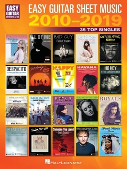 Paperback Easy Guitar Sheet Music 2010-2019: 35 Top Singles Arranged with Notes & Tab & Lyrics Book