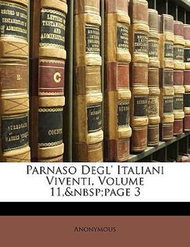 Paperback Parnaso Degl' Italiani Viventi, Volume 11, Page 3 [Italian] Book