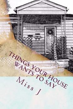Paperback Things Your House Wants to Say Book