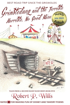 Grimbledung and the Terrible, Horrible, No Good Mine - Book #5 of the Tales from a Second Hand Wand Shoppe