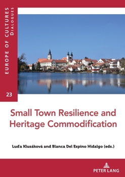 Paperback Small Town Resilience and Heritage Commodification Book