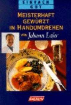 Perfect Paperback Meisterhaft gewürzt im Handumdrehen. Einfach gut. [German] Book