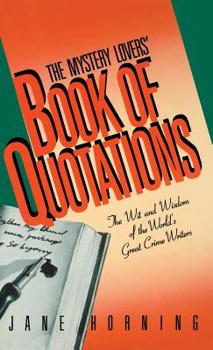 Hardcover Mystery Lovers' Book of Quotations: The Wit and Wisdom of the World's Great Crime Writers Book