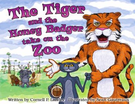Unknown Binding The Tiger and the Honey Badger take on the Zoo Book